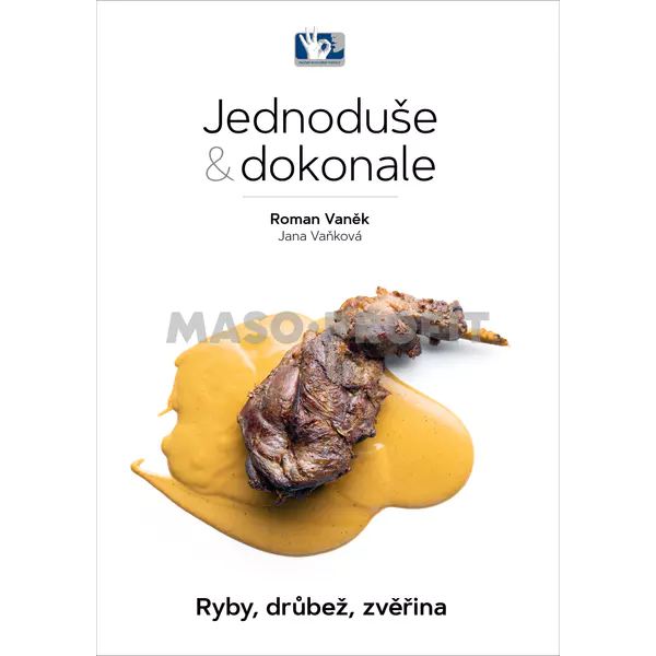 Prakul Kniha - Jednoduše a dokonale - Ryby, drůbež, zvěřina