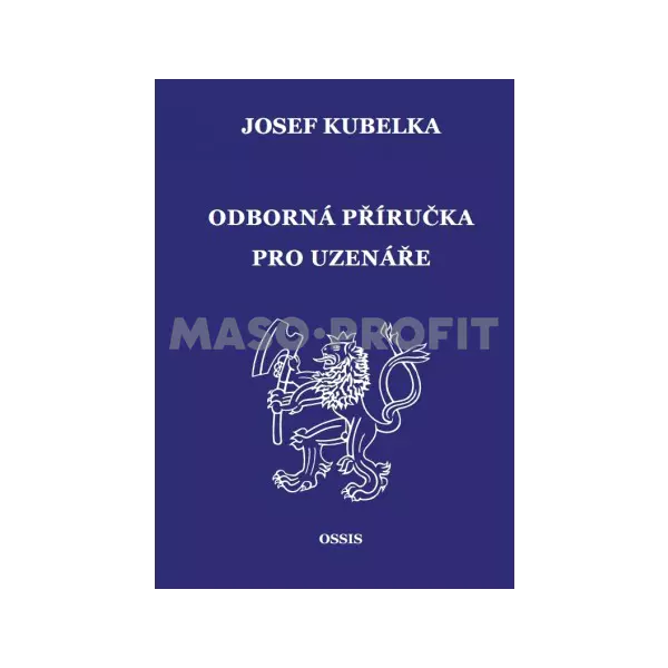 Odborná příručka pro uzenáře Josef Kubelka