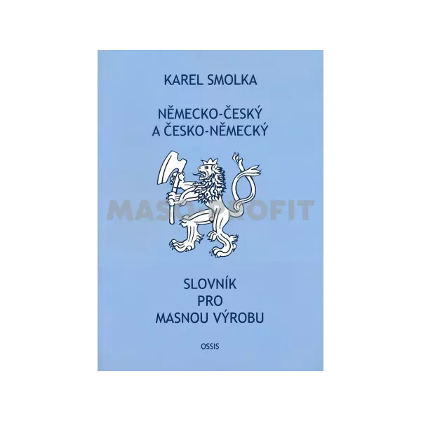 Německo-český a česko-německý slovník pro masnou výrobu Karel Smolka