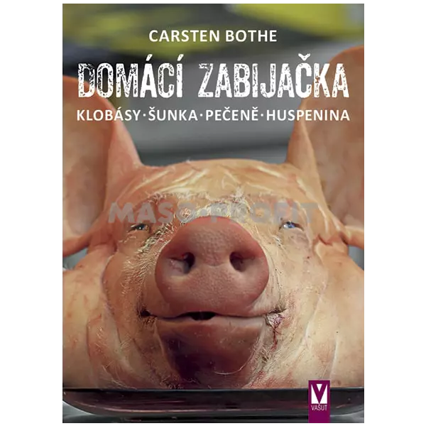Nakladatelství Jan Vašut Domácí zabijačka Carsten Bothe