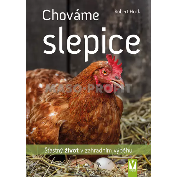 Nakladatelství Jan Vašut Chováme slepice Robert Höck