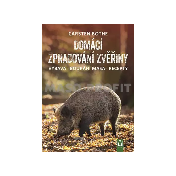 Nakladatelství Jan Vašut Domácí zpracování zvěřiny Carsten Bothe